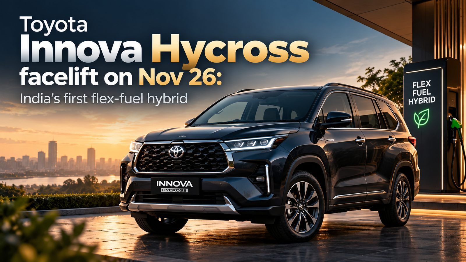 Toyota Innova Hycross facelift on Nov 26: India's first flex-fuel hybrid