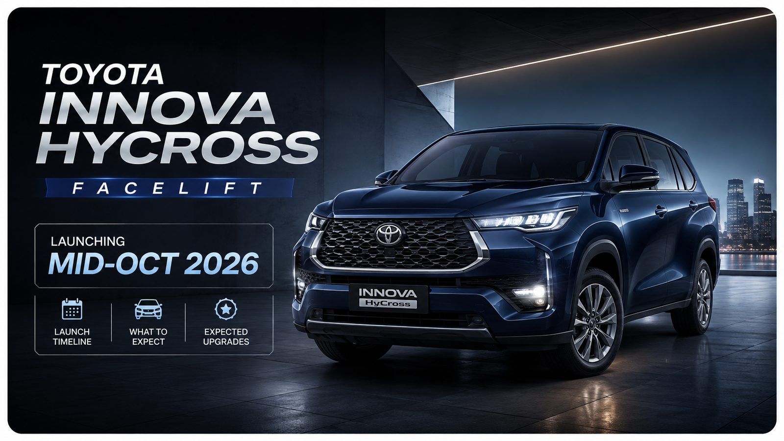 Toyota Innova HyCross facelift: mid-Oct 2026 launch, bolder SUV face, same engines