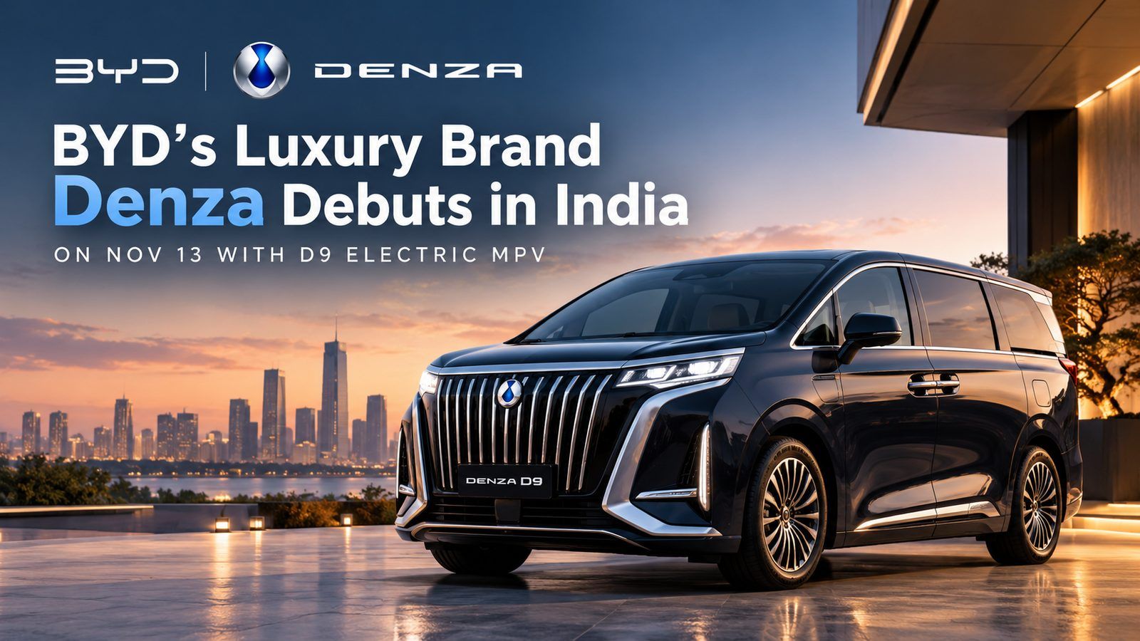 BYD Denza luxury brand debuts in India on Nov 13 with D9 electric MPV