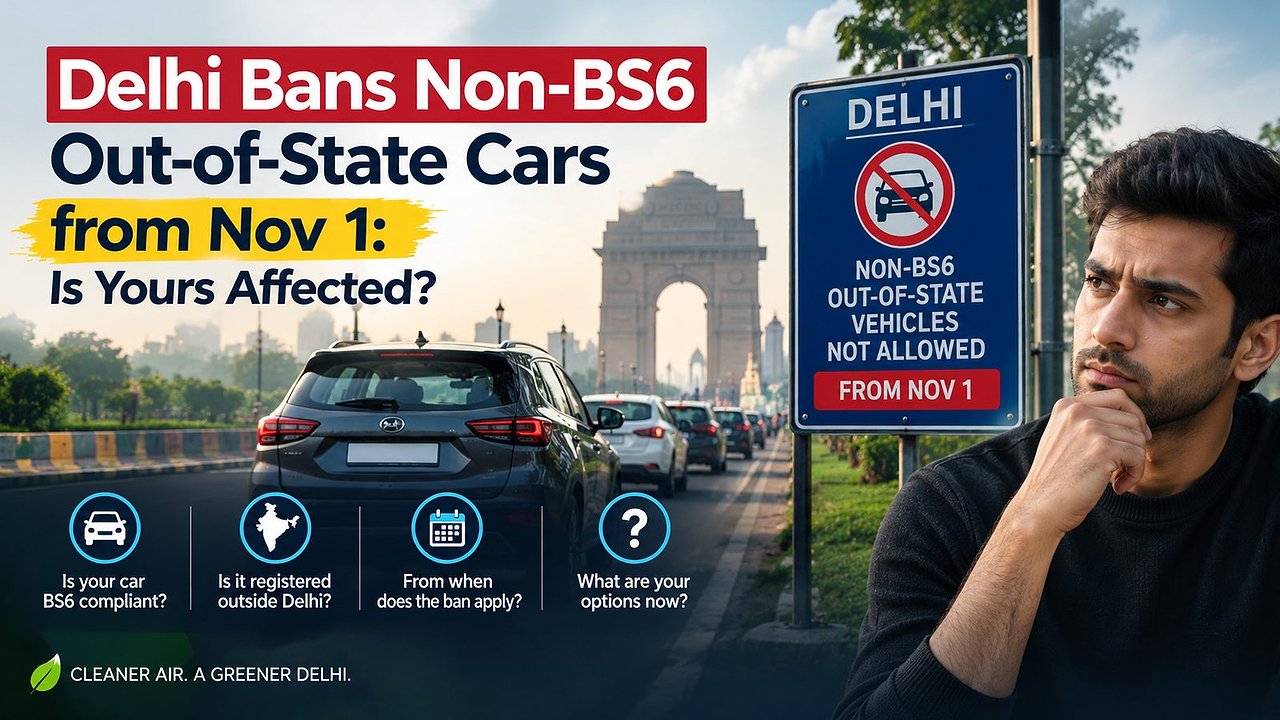 Delhi bans non-BS6 out-of-state cars from Nov 1: is yours affected?