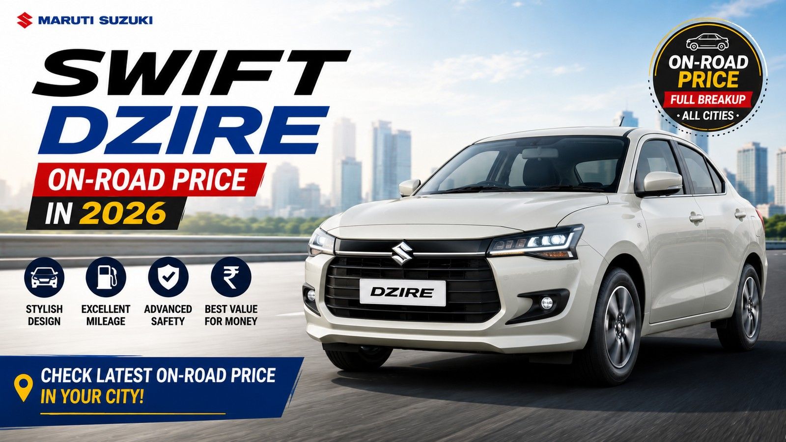 Swift Dzire On-Road Price in 2026: CNG Mileage, Variants and the Best One to Buy