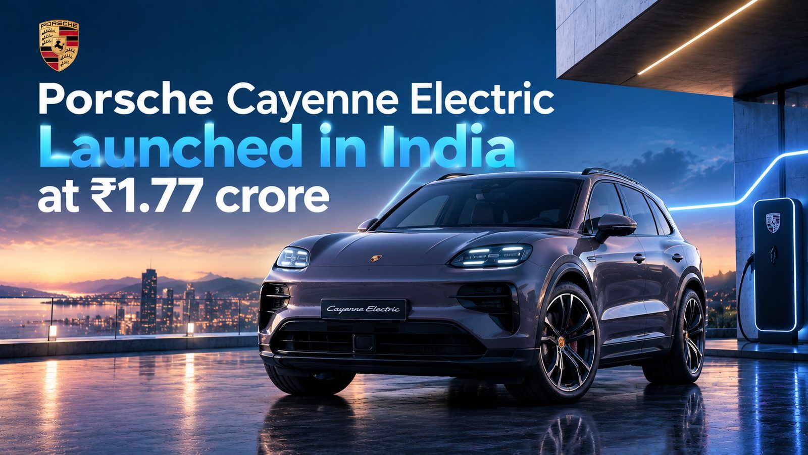 Porsche Cayenne Electric launched in India at ₹1.77 crore, deliveries begin