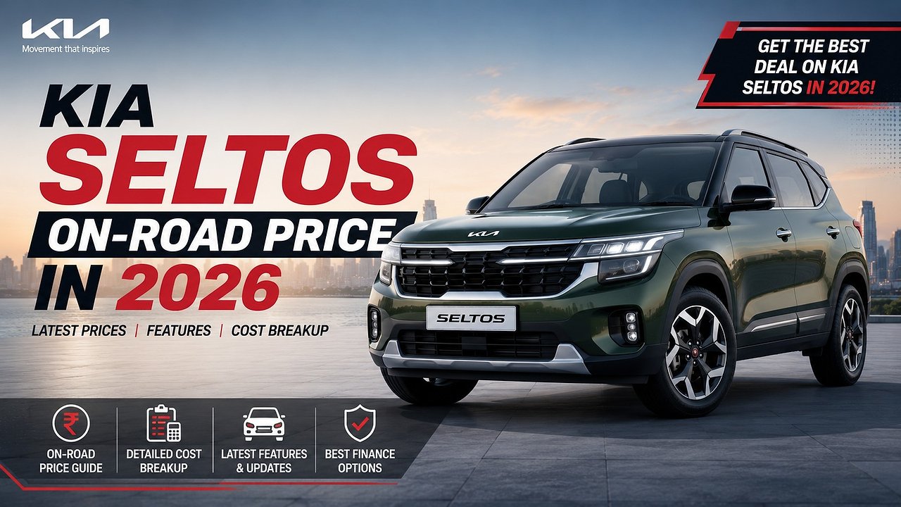 Kia Seltos On-Road Price in 2026: New-Gen Variants, Mileage and the Best One to Buy