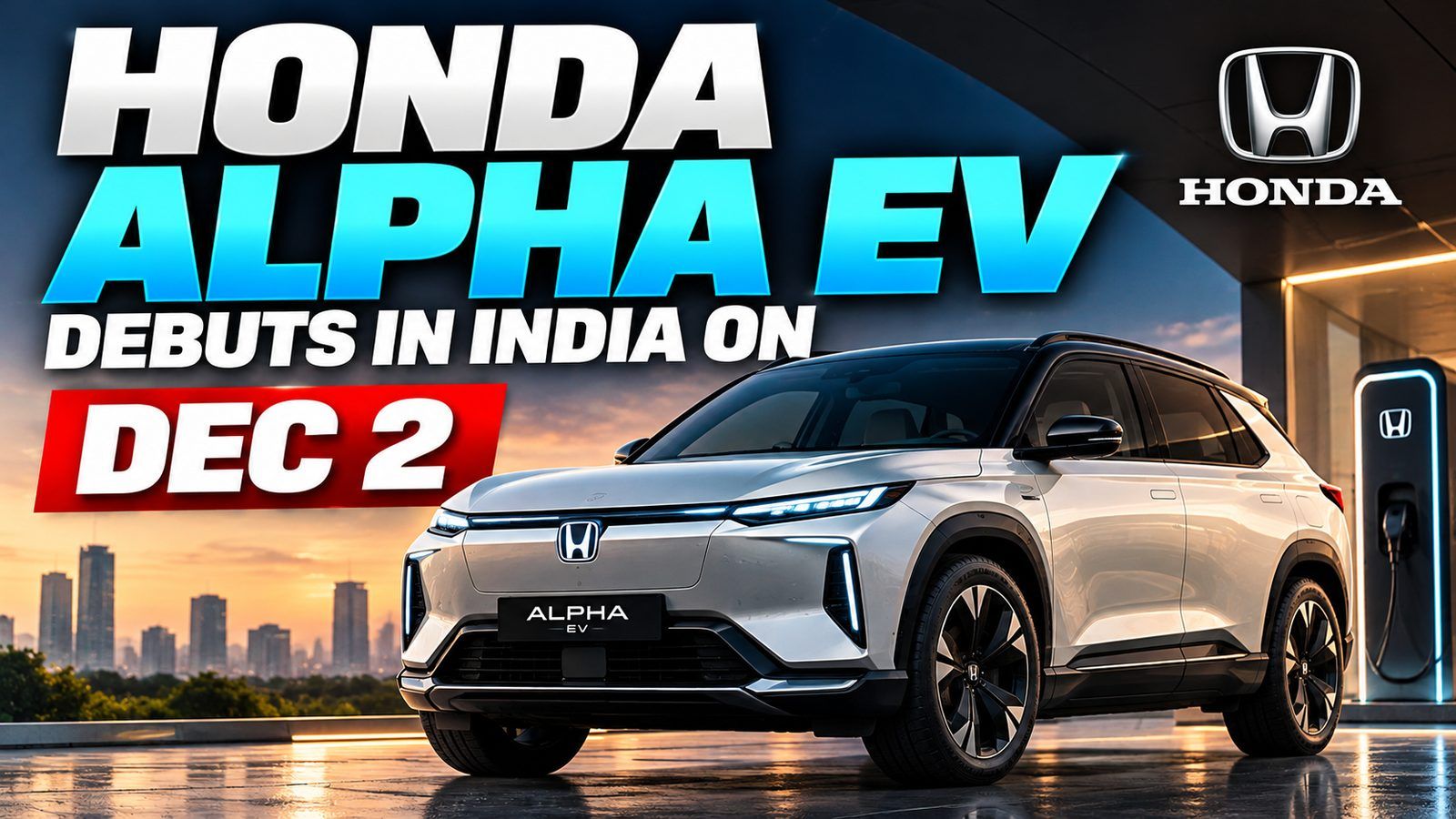 Honda Alpha EV debuts in India on Dec 2: ₹17–22 lakh electric SUV, 450–500 km range expected