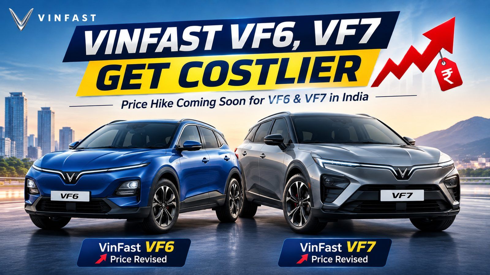 VinFast VF6, VF7 get costlier: prices up by up to ₹1.13 lakh in India