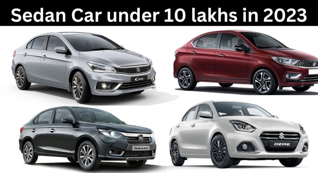 Sedan Car under 10 lakhs in 2023